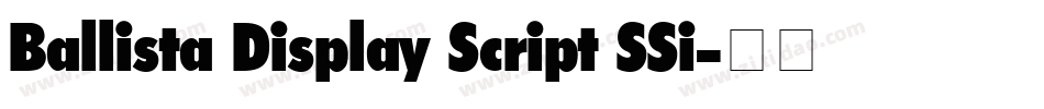 Ballista Display Script SSi字体转换 Ballista Display Script SSi字体转换